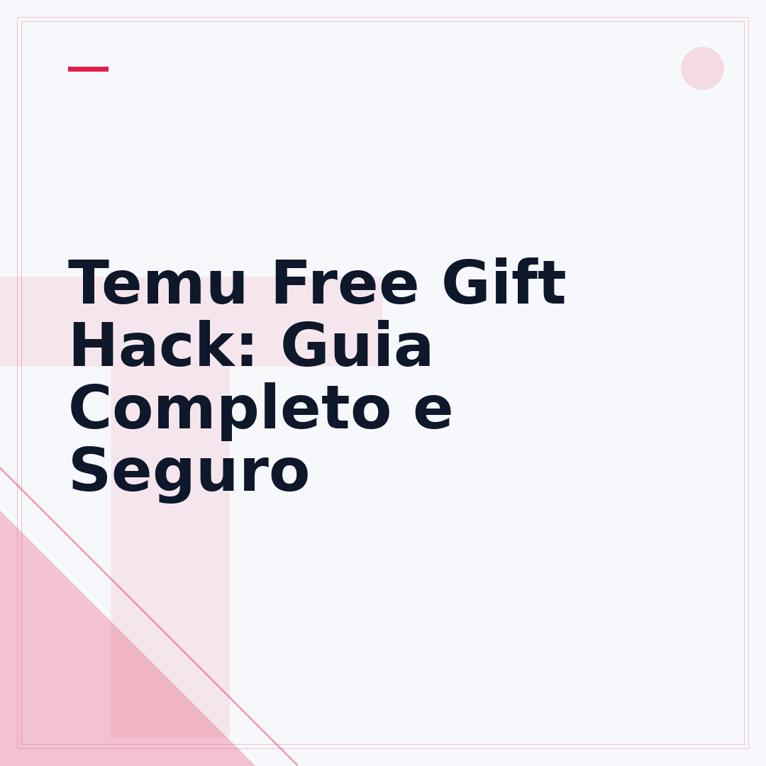 Temu Free Gift Hack: Guia Completo e Seguro