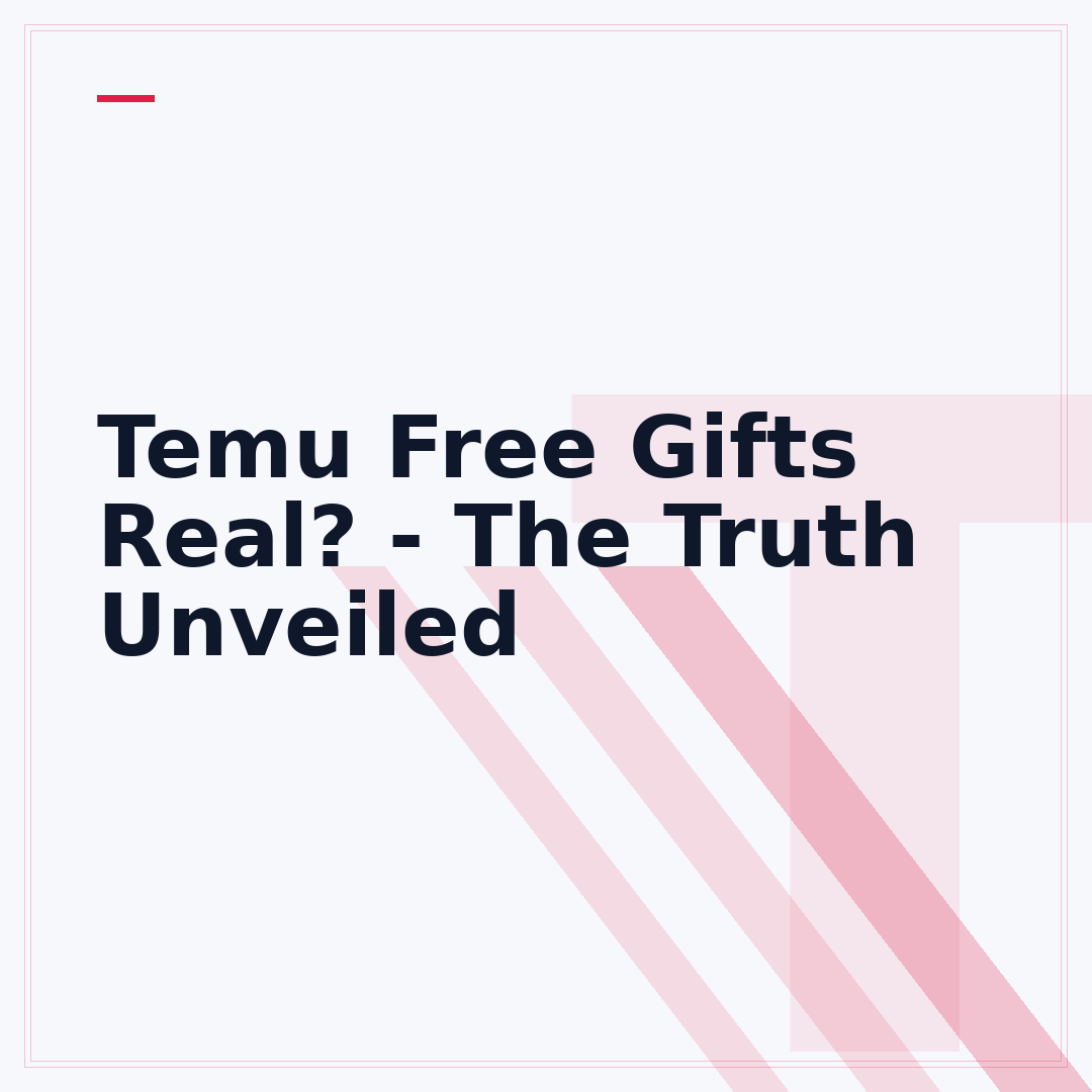 Temu Free Gifts Real? - The Truth Unveiled