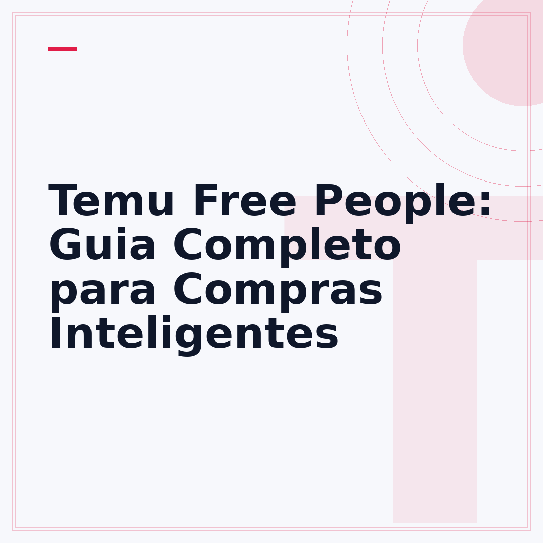 Temu Free People: Guia Completo para Compras Inteligentes