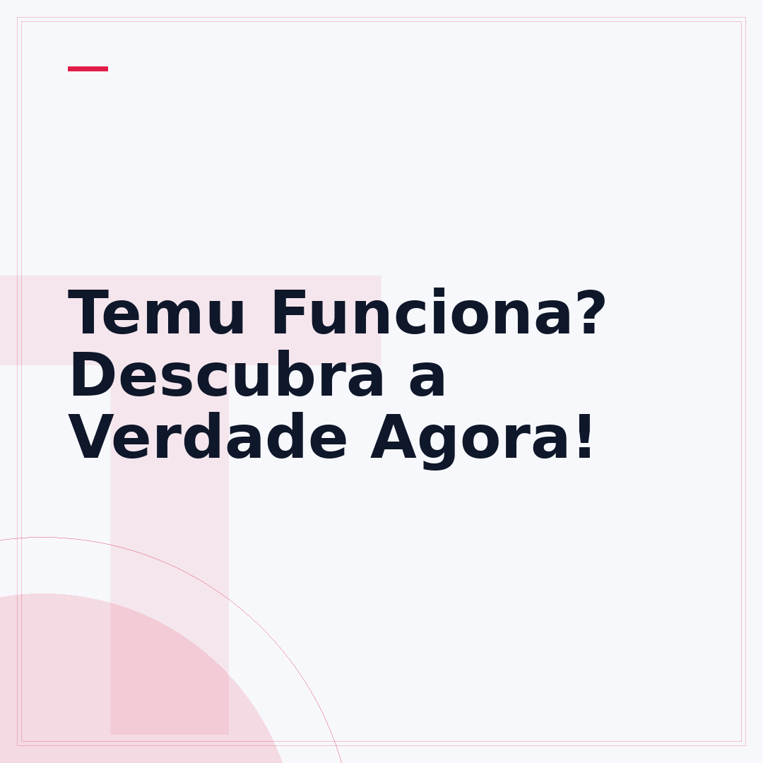Temu Funciona? Descubra a Verdade Agora!