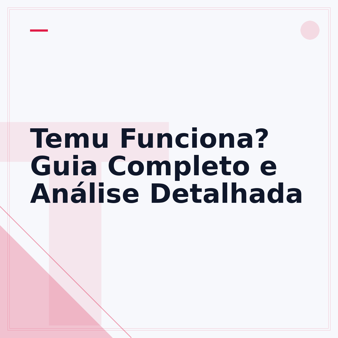 Temu Funciona? Guia Completo e Análise Detalhada