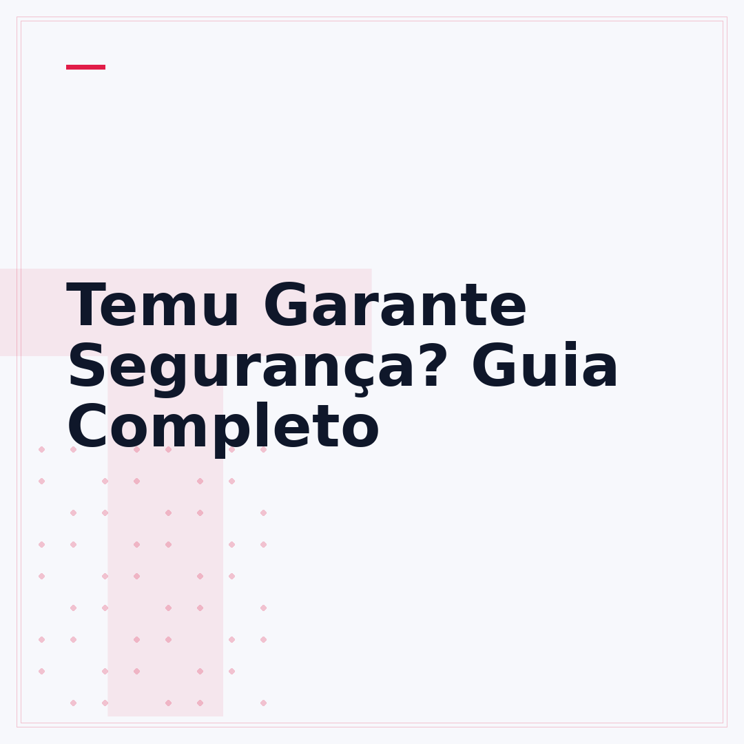 Temu Garante Segurança? Guia Completo