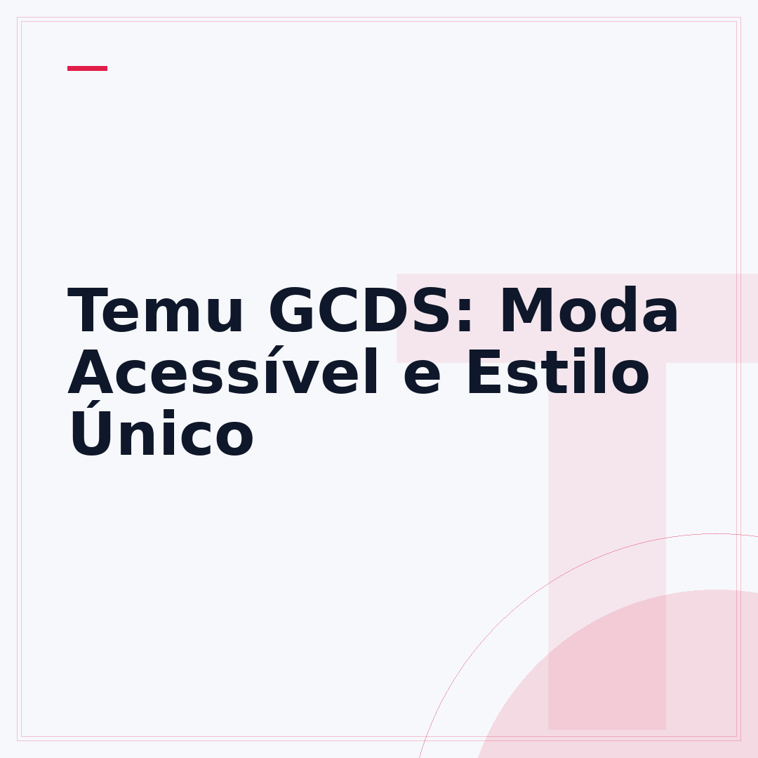 Temu GCDS: Moda Acessível e Estilo Único