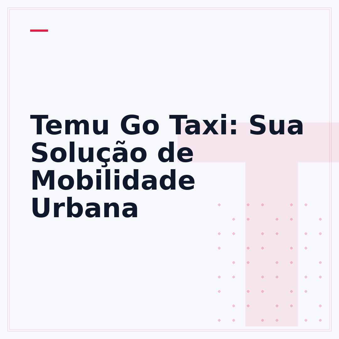 Temu Go Taxi: Sua Solução de Mobilidade Urbana