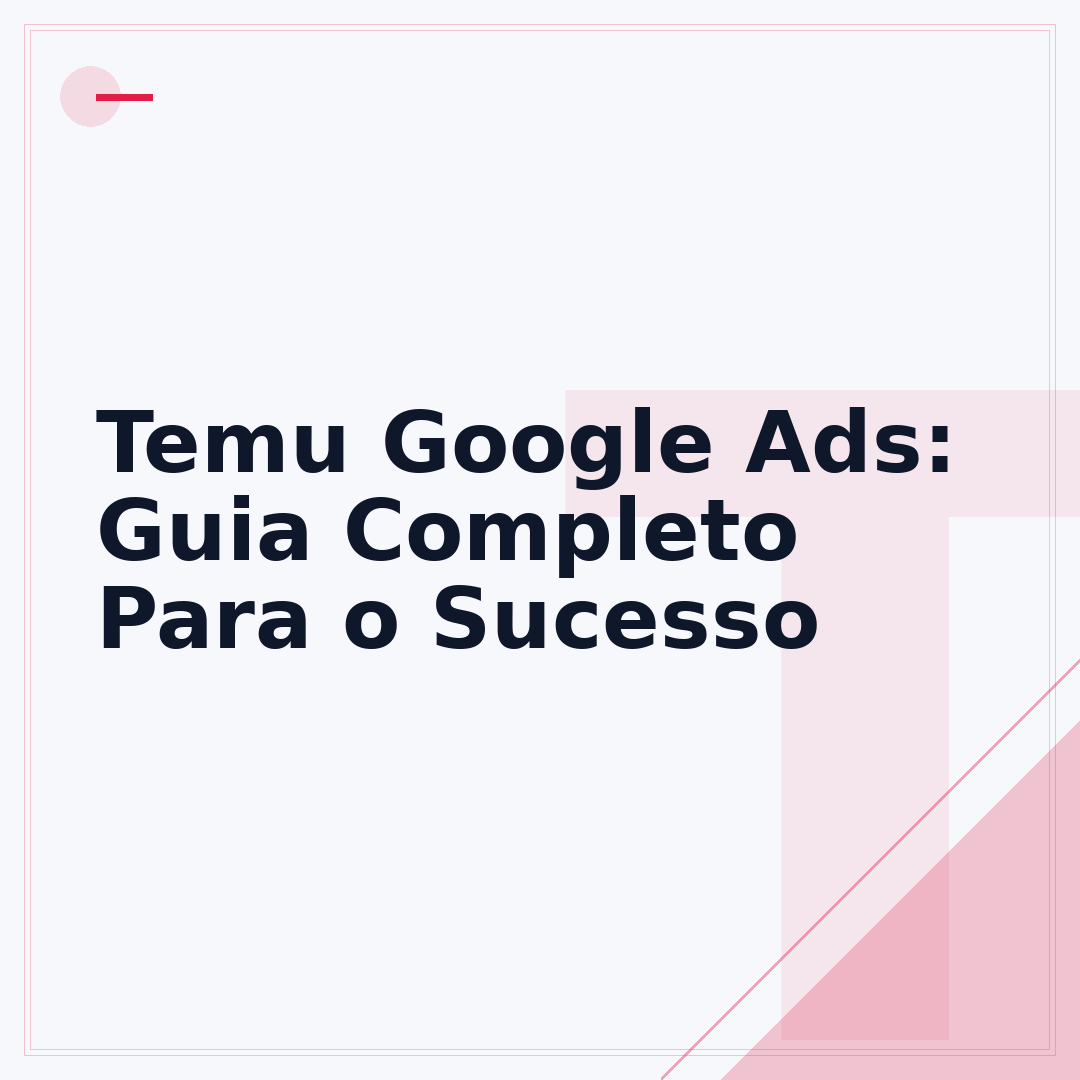 Temu Google Ads: Guia Completo Para o Sucesso