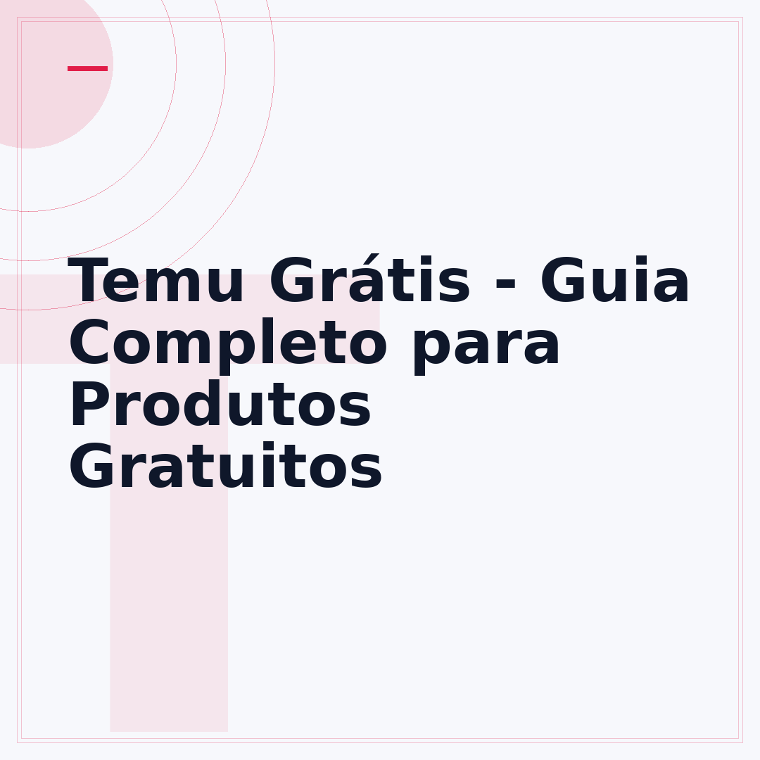 Temu Grátis - Guia Completo para Produtos Gratuitos