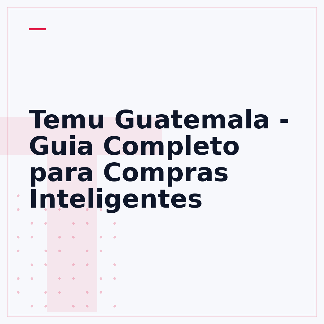 Temu Guatemala - Guia Completo para Compras Inteligentes