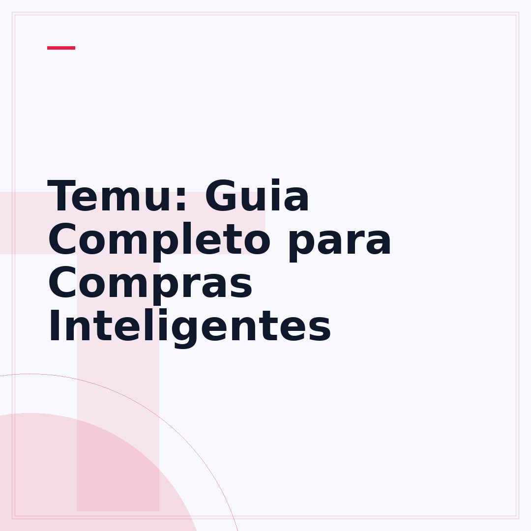 Temu: Guia Completo para Compras Inteligentes
