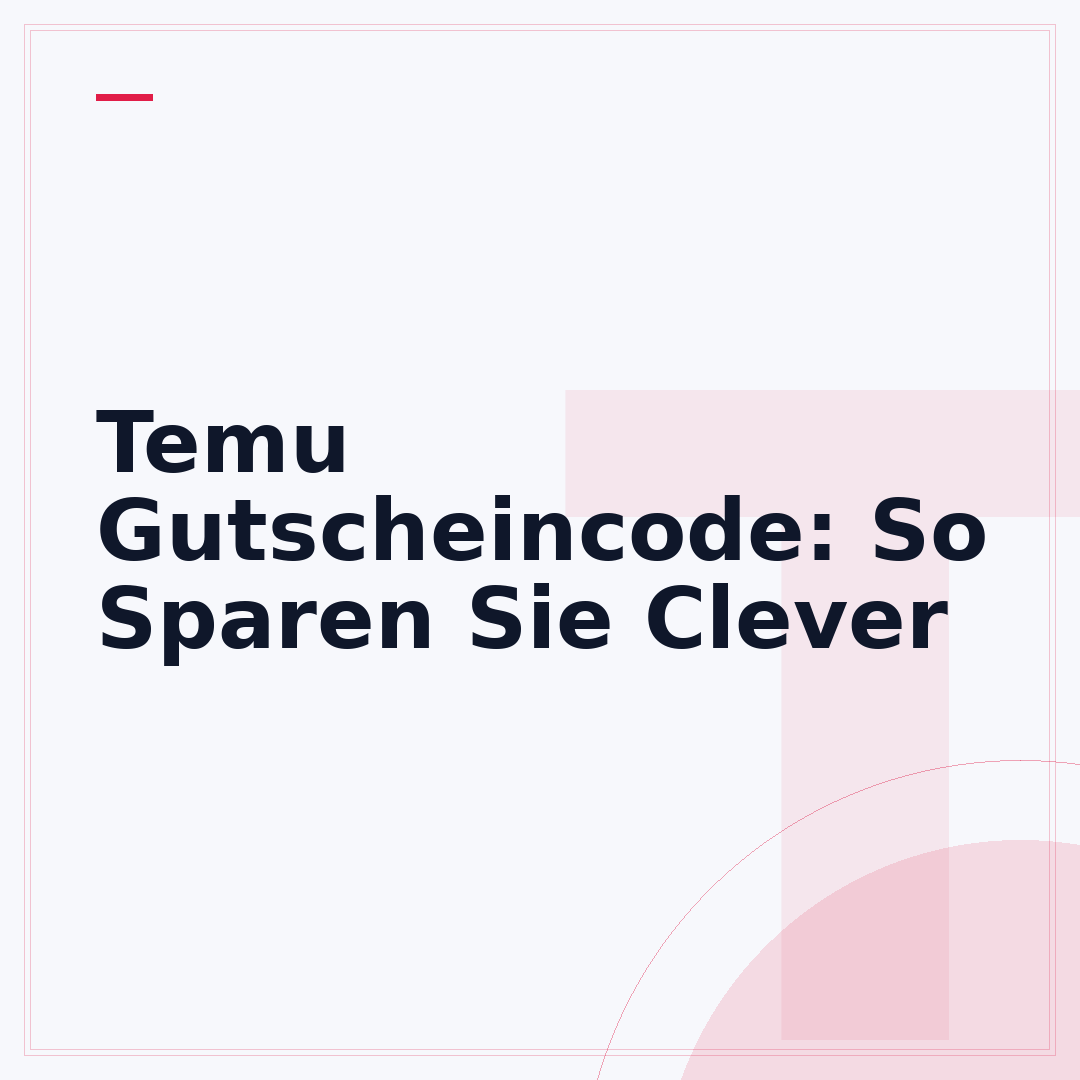 Temu Gutscheincode: So Sparen Sie Clever