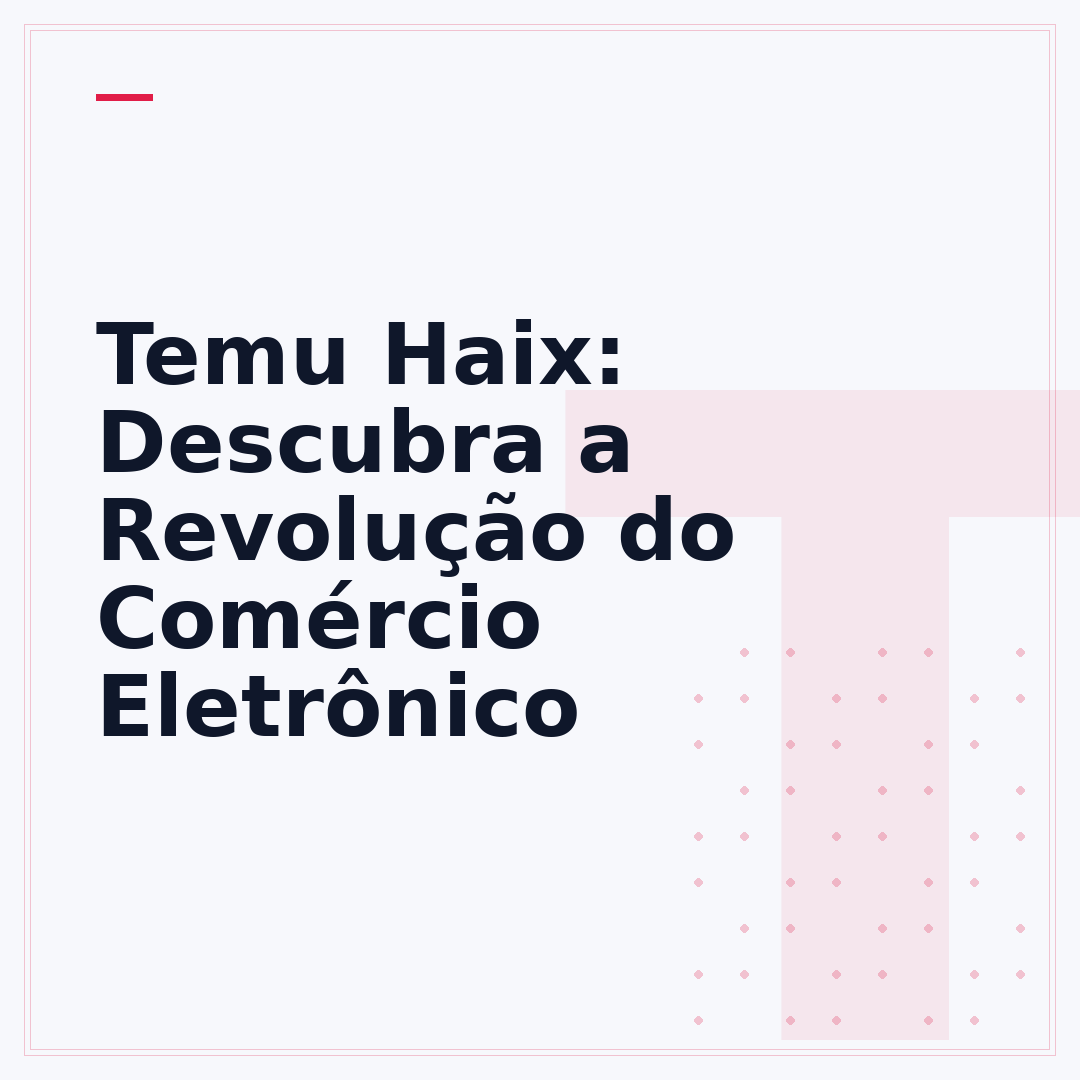 Temu Haix: Descubra a Revolução do Comércio Eletrônico