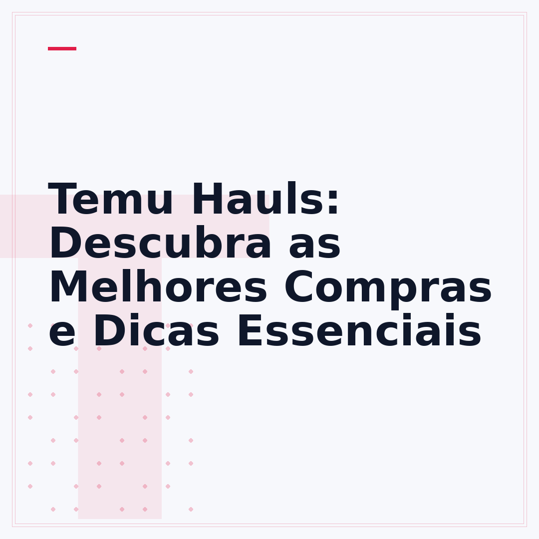 Temu Hauls: Descubra as Melhores Compras e Dicas Essenciais