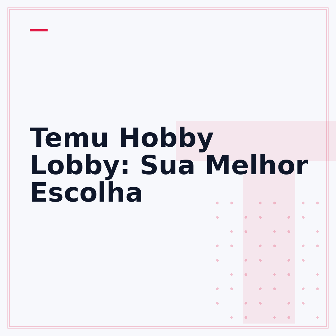 Temu Hobby Lobby: Sua Melhor Escolha