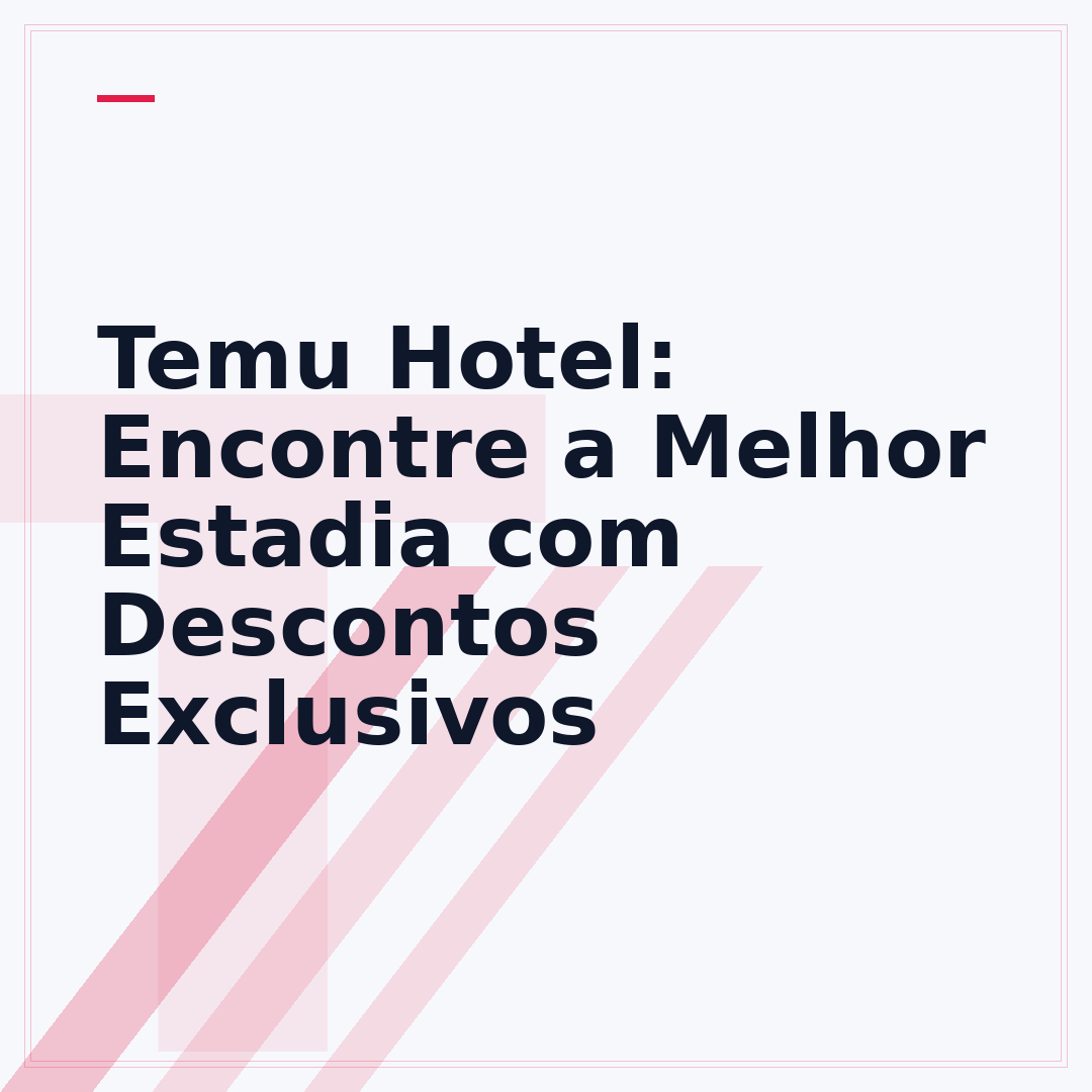 Temu Hotel: Encontre a Melhor Estadia com Descontos Exclusivos