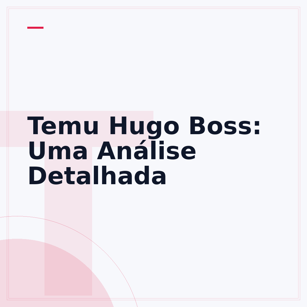 Temu Hugo Boss: Uma Análise Detalhada