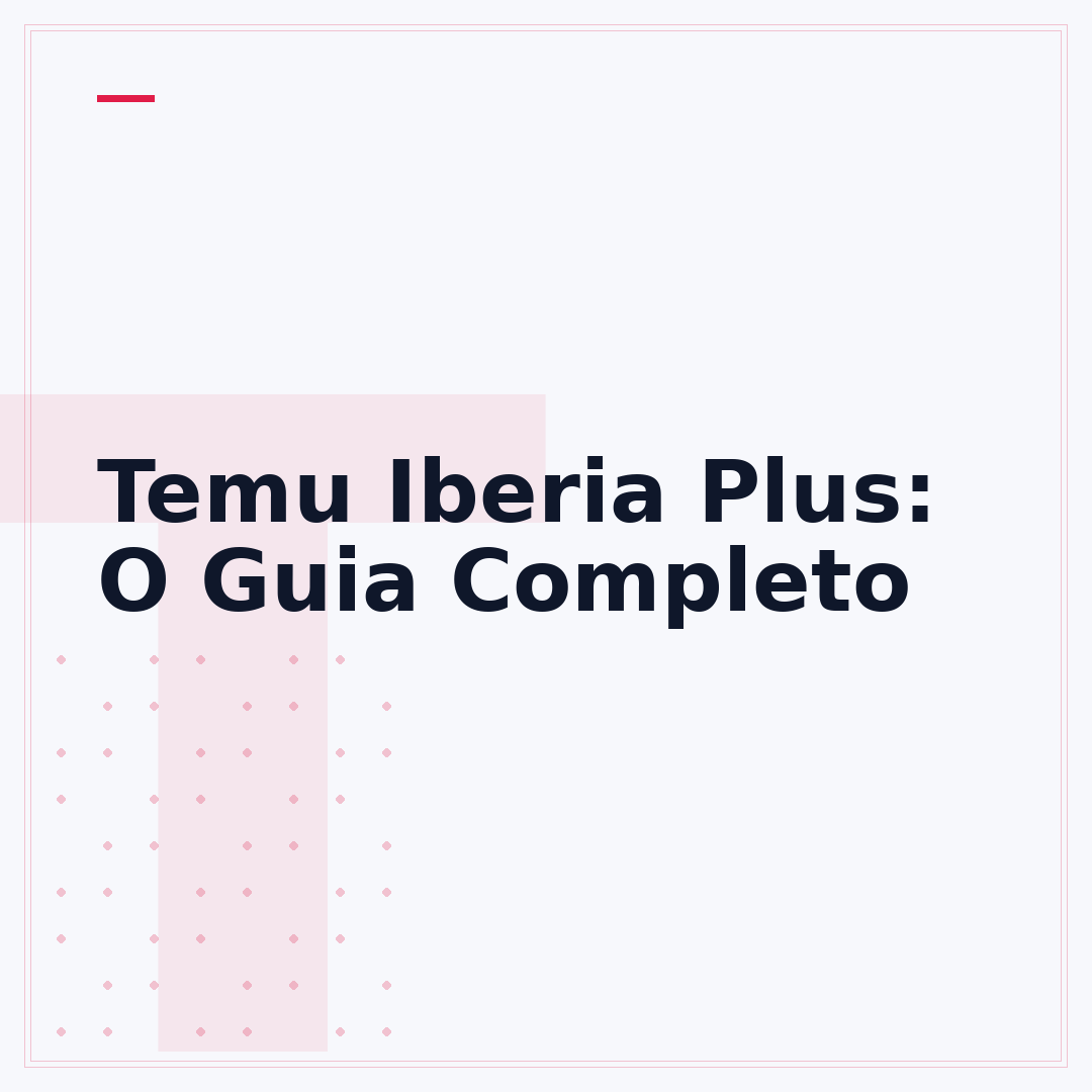 Temu Iberia Plus: O Guia Completo