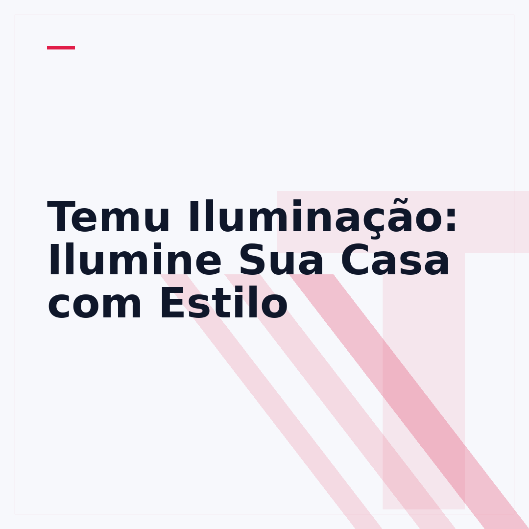 Temu Iluminação: Ilumine Sua Casa com Estilo