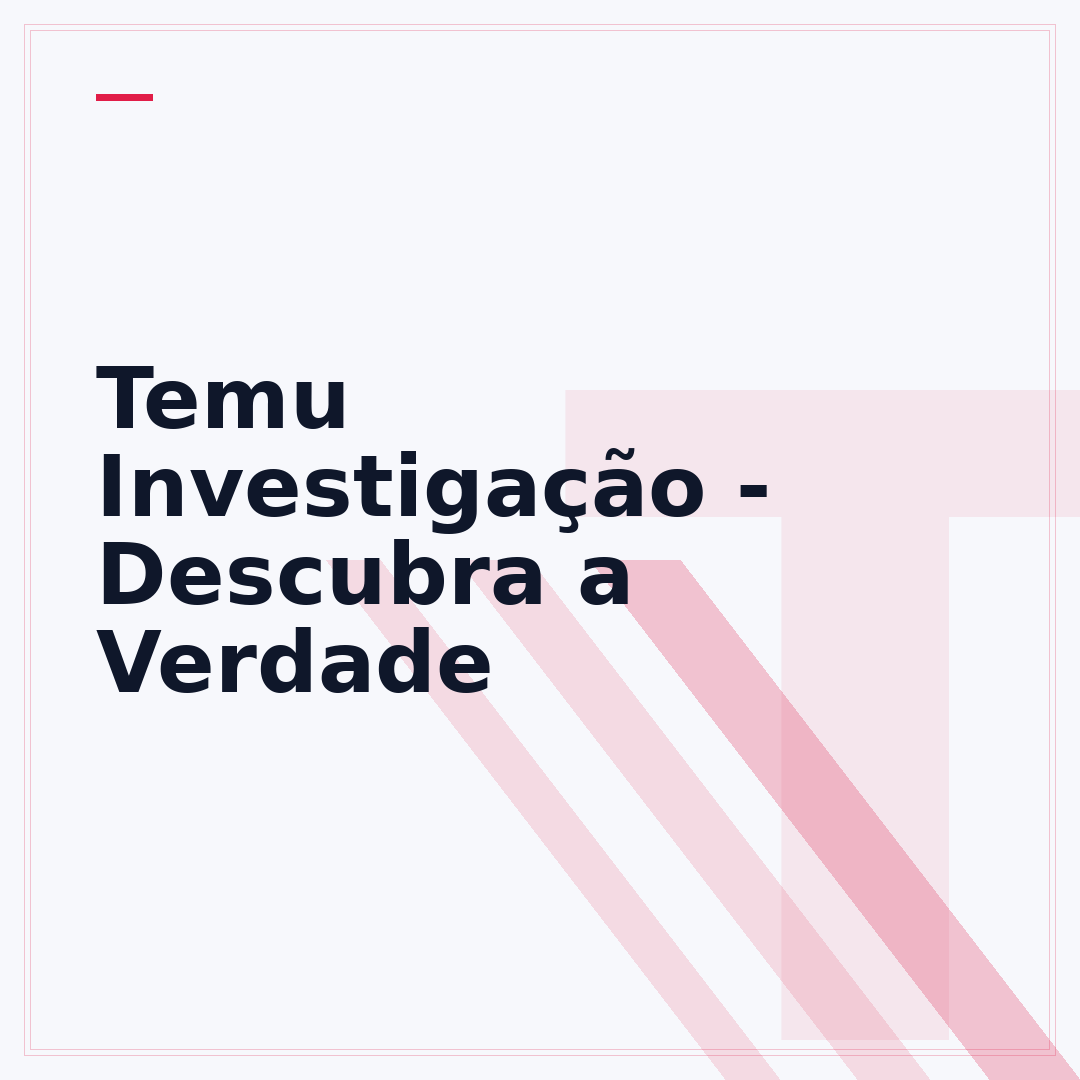Temu Investigação - Descubra a Verdade