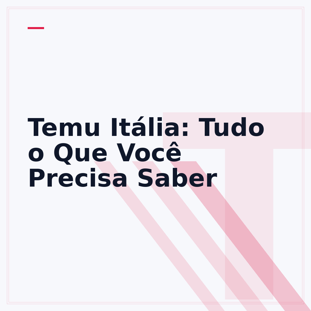 Temu Itália: Tudo o Que Você Precisa Saber