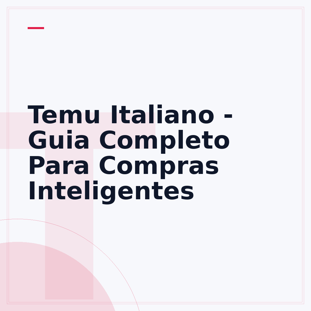 Temu Italiano - Guia Completo Para Compras Inteligentes
