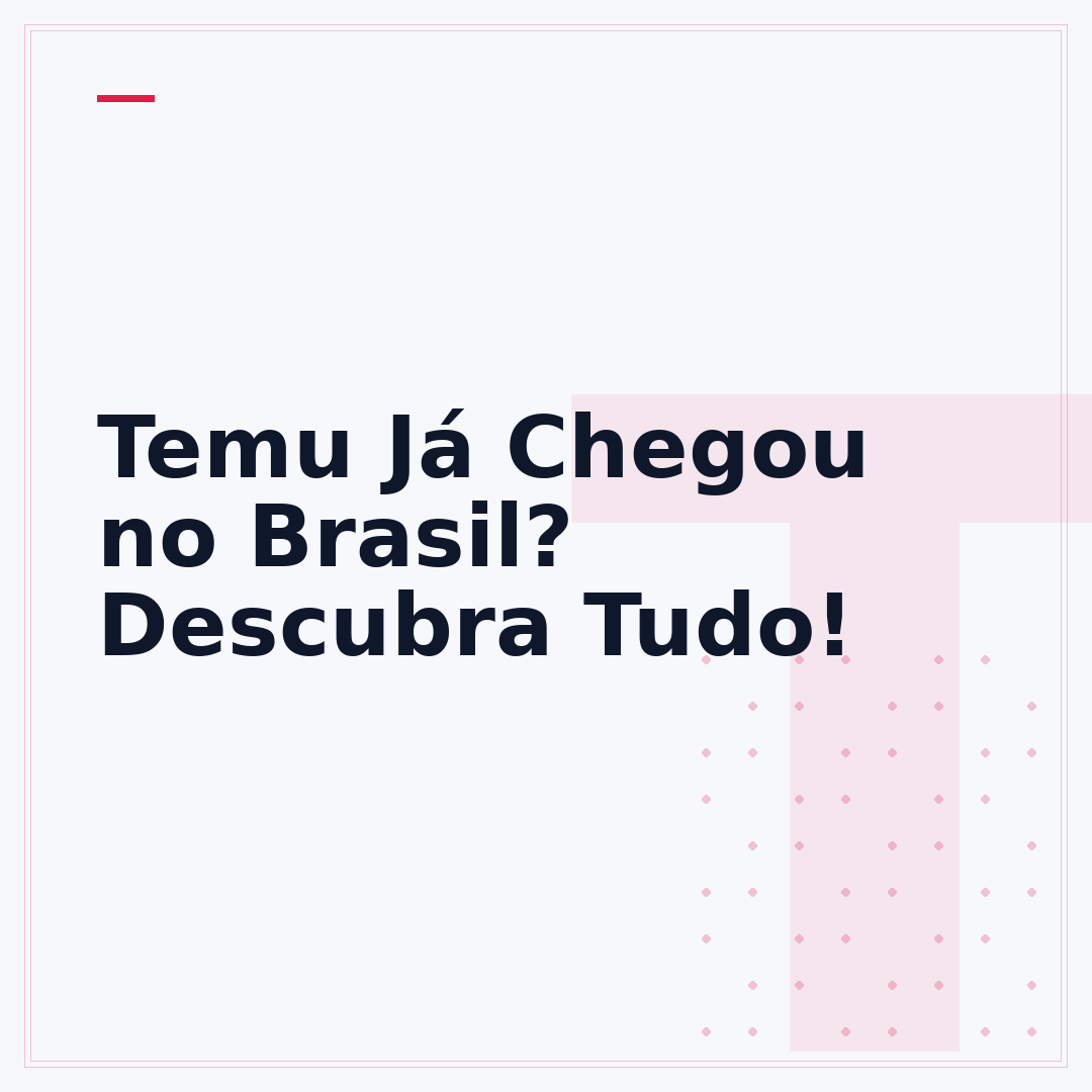 Temu Já Chegou no Brasil? Descubra Tudo!