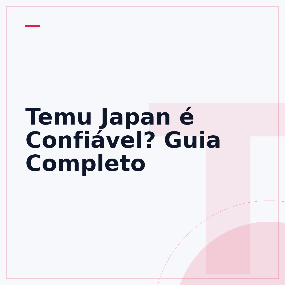 Temu Japan é Confiável? Guia Completo