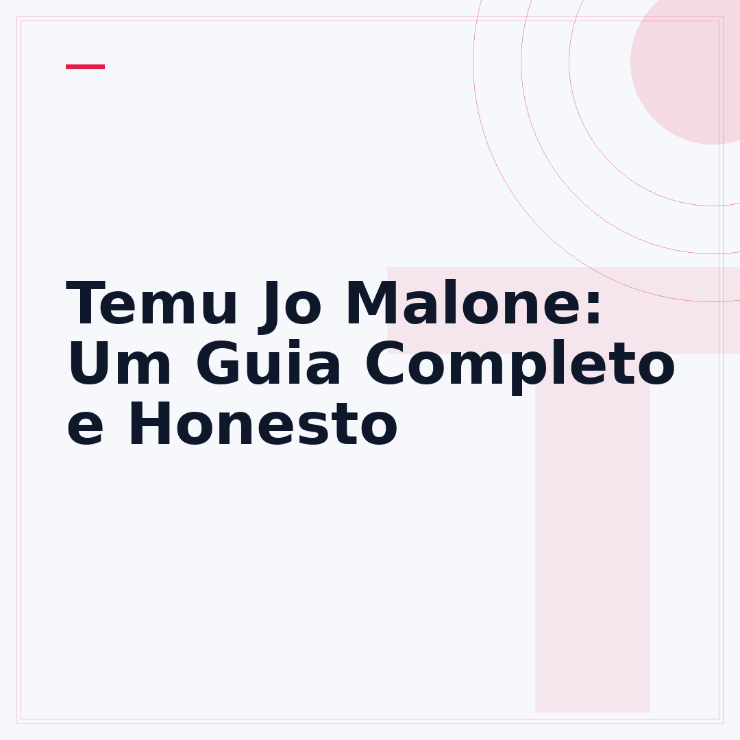 Temu Jo Malone: Um Guia Completo e Honesto