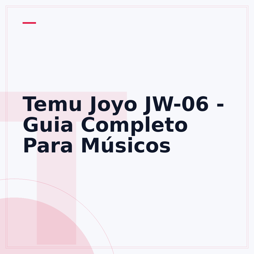Temu Joyo JW-06 - Guia Completo Para Músicos