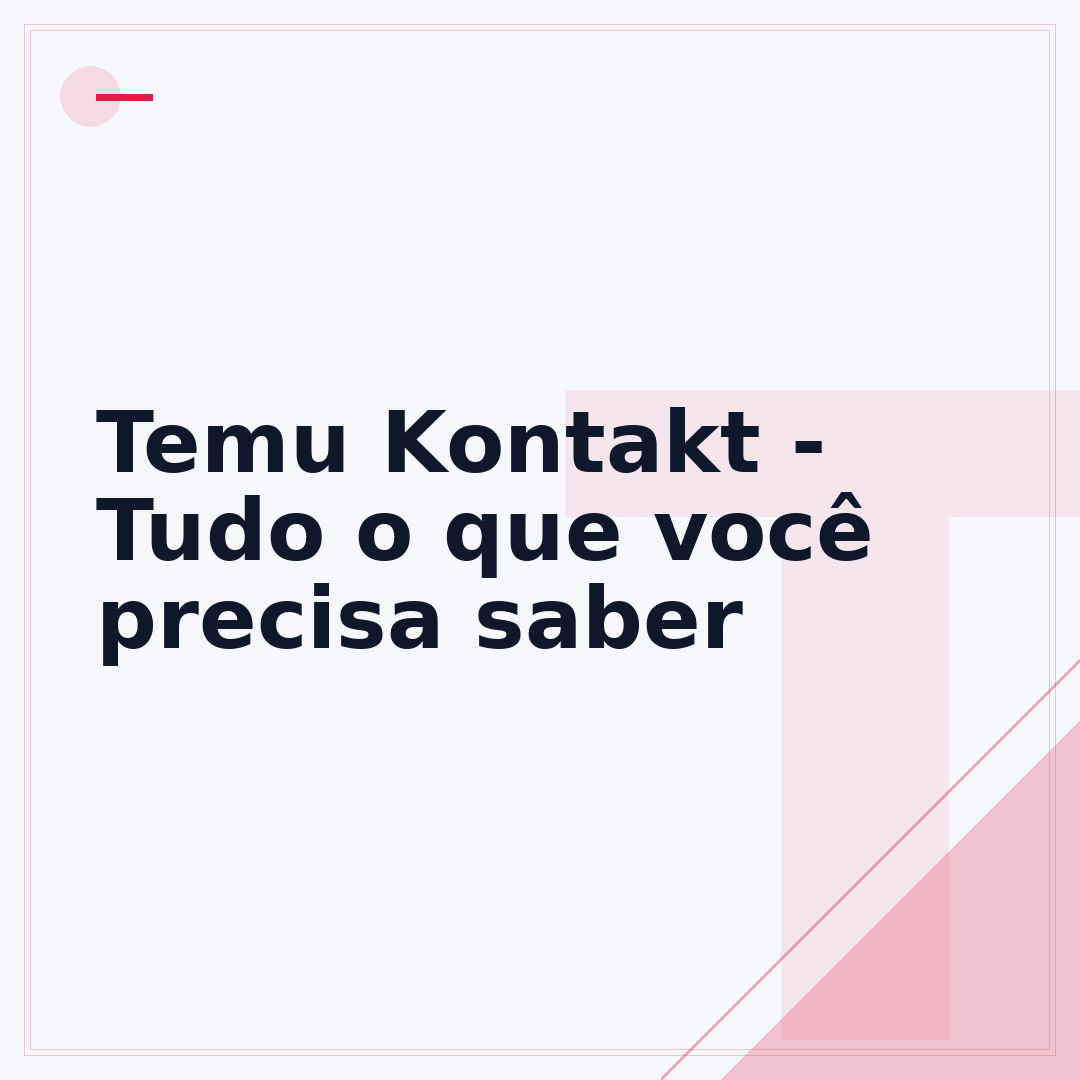 Temu Kontakt - Tudo o que você precisa saber