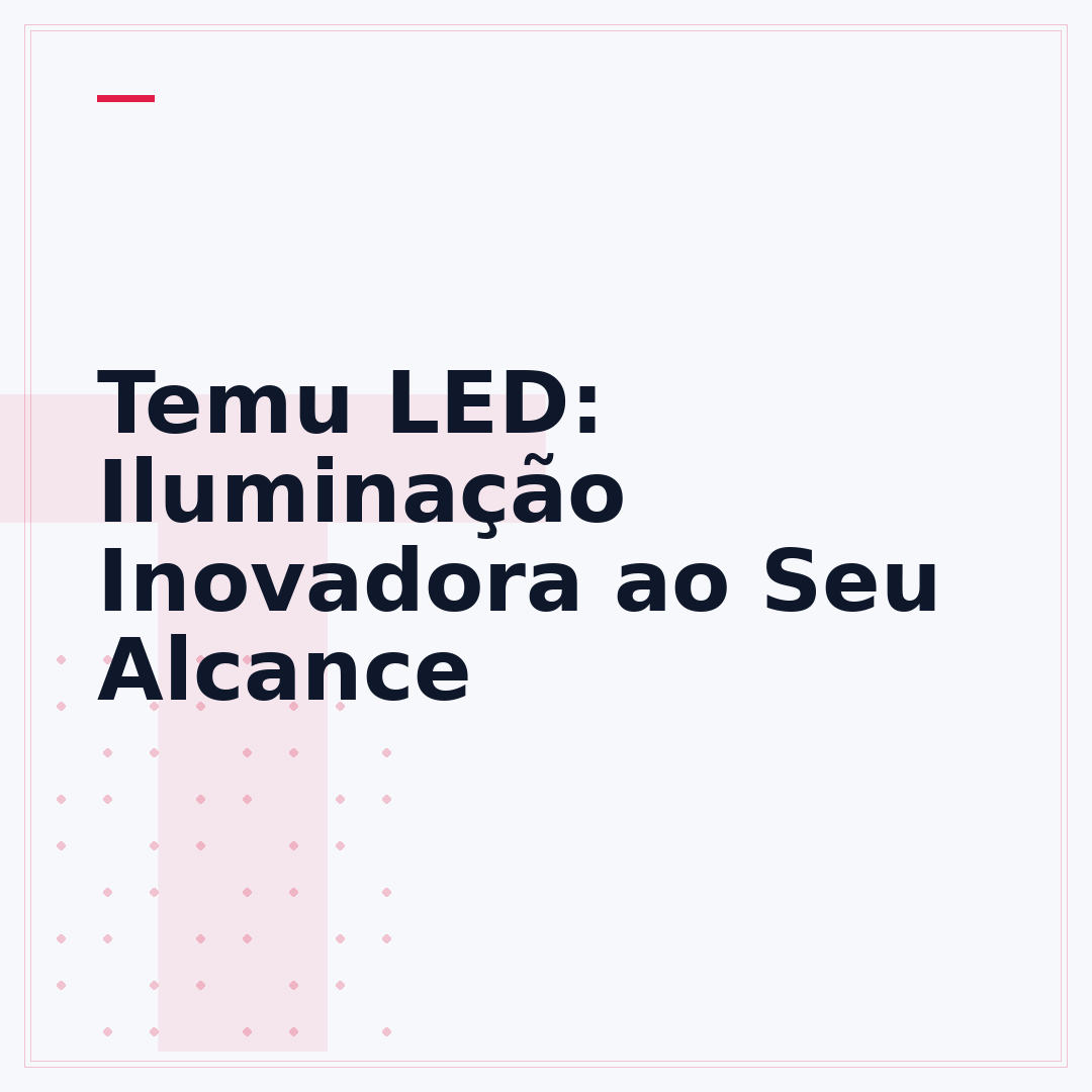 Temu LED: Iluminação Inovadora ao Seu Alcance