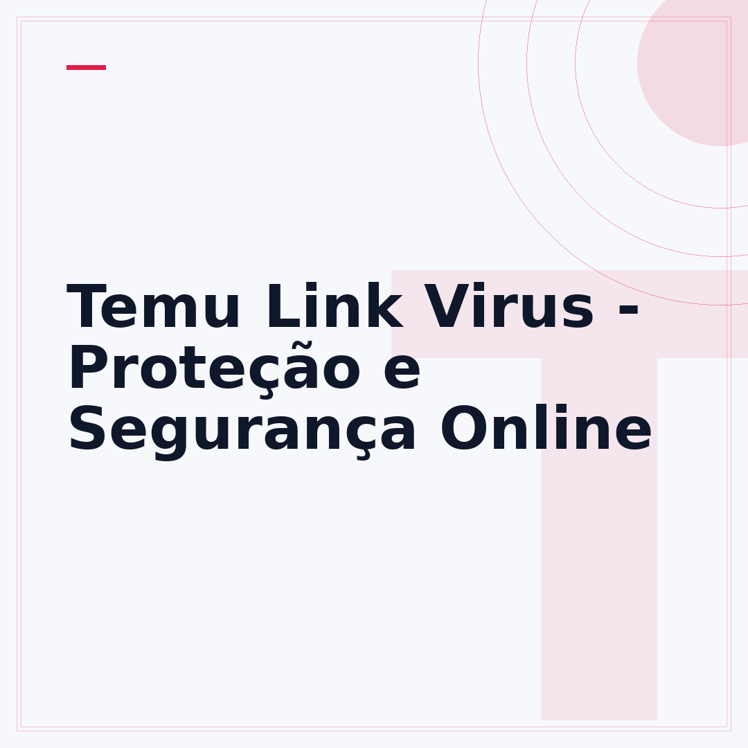 Temu Link Virus - Proteção e Segurança Online