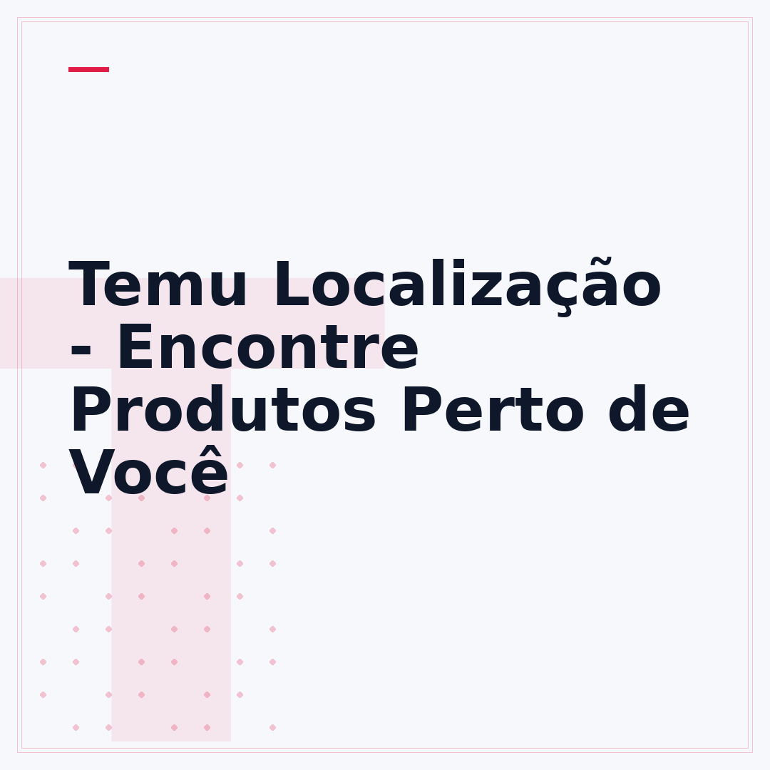 Temu Localização - Encontre Produtos Perto de Você