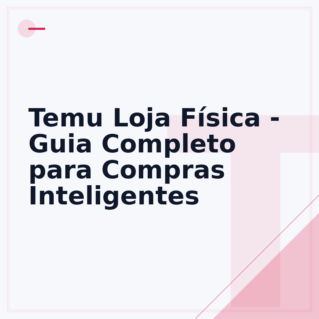 Temu Loja Física - Guia Completo para Compras Inteligentes