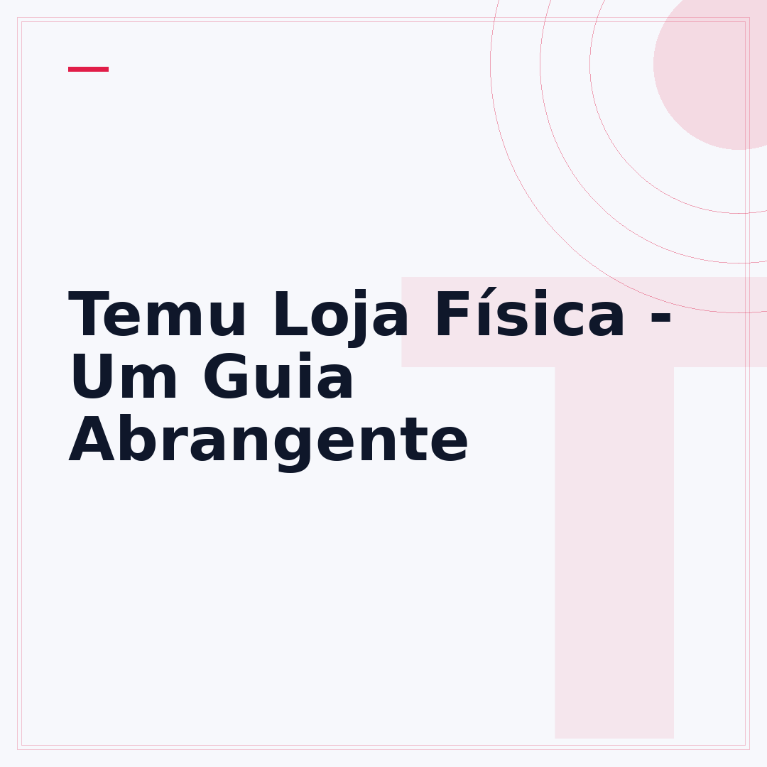 Temu Loja Física - Um Guia Abrangente