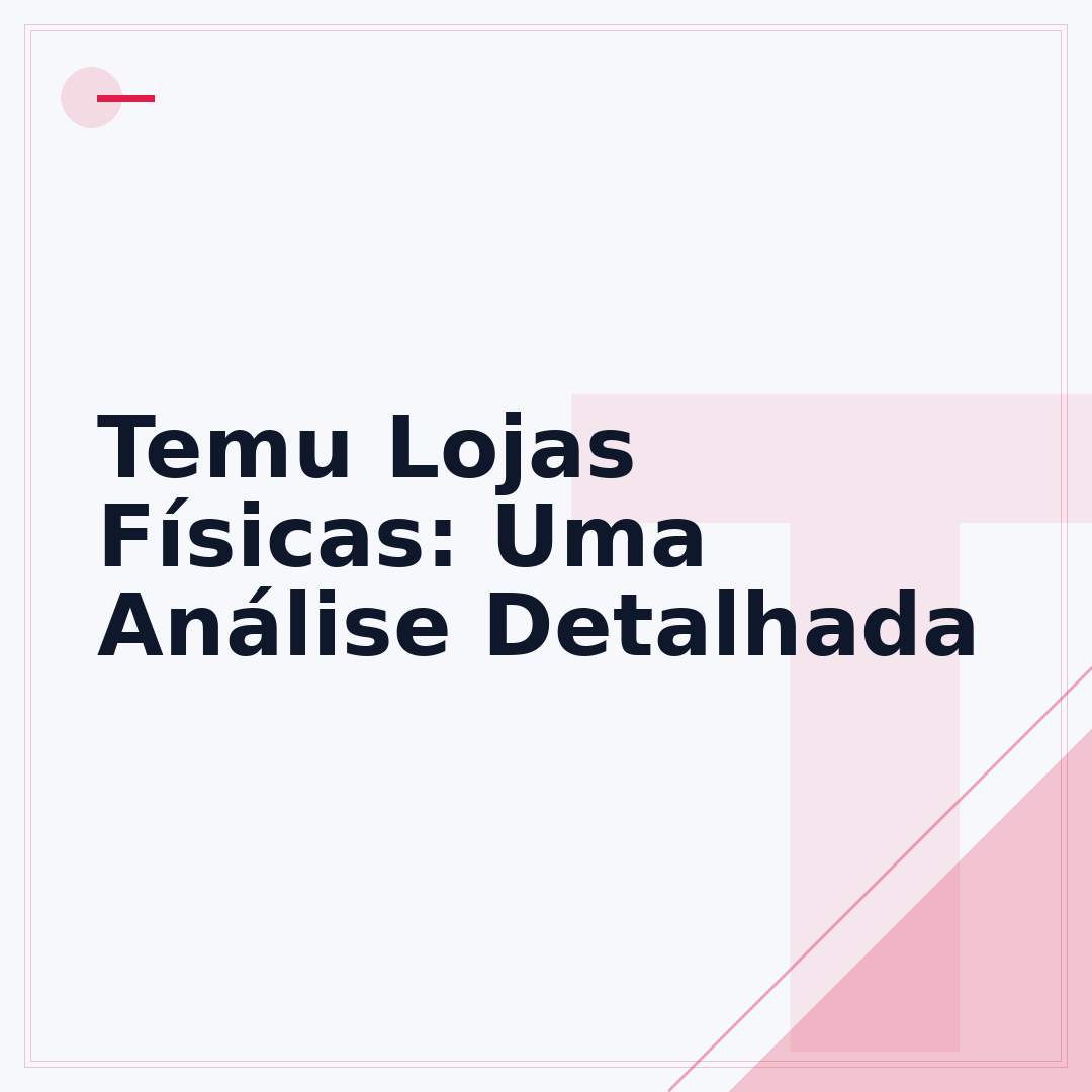 Temu Lojas Físicas: Uma Análise Detalhada