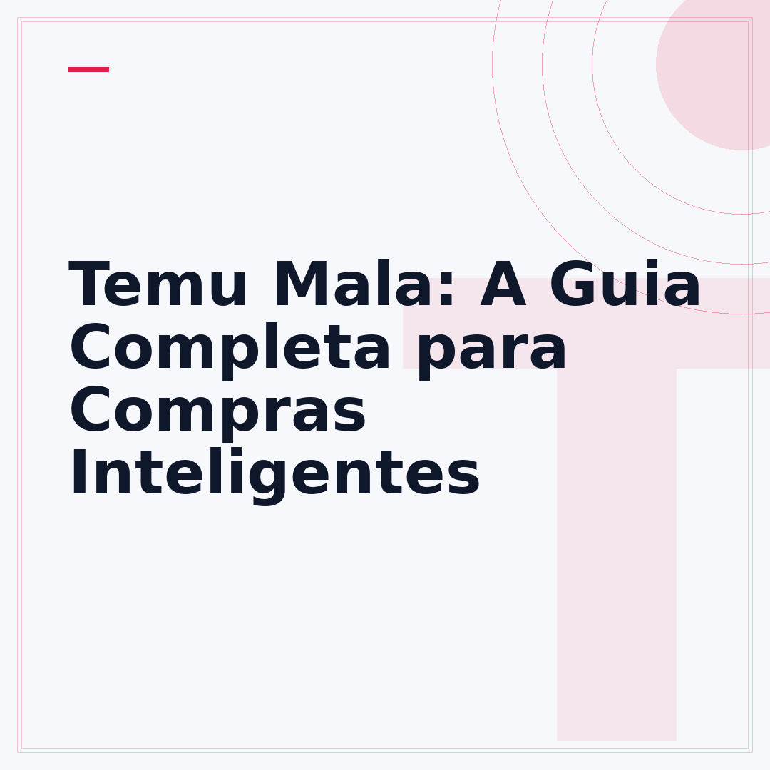 Temu Mala: A Guia Completa para Compras Inteligentes