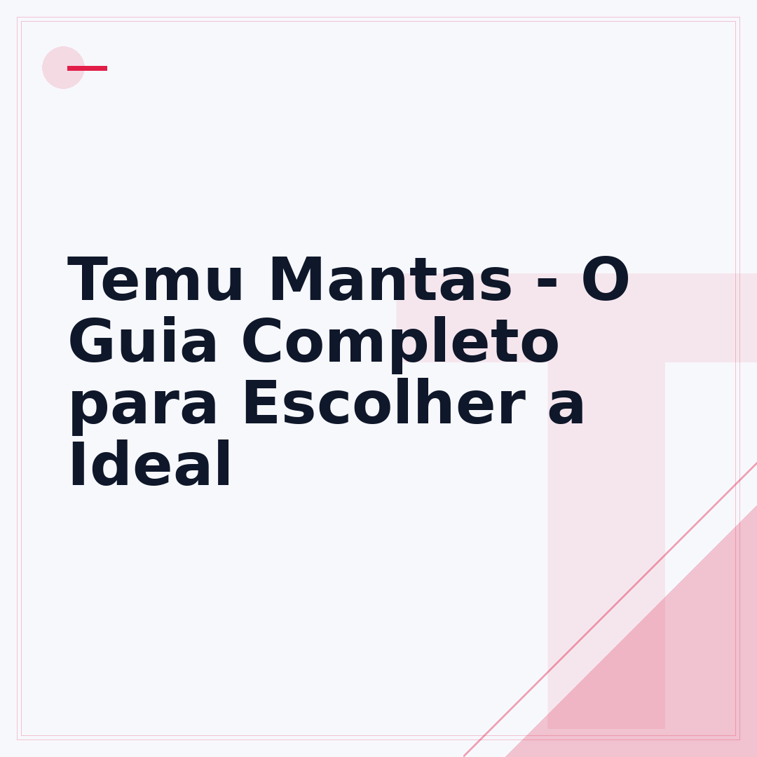 Temu Mantas - O Guia Completo para Escolher a Ideal