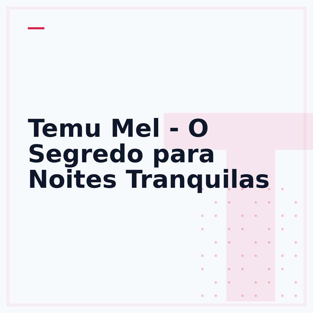 Temu Mel - O Segredo para Noites Tranquilas