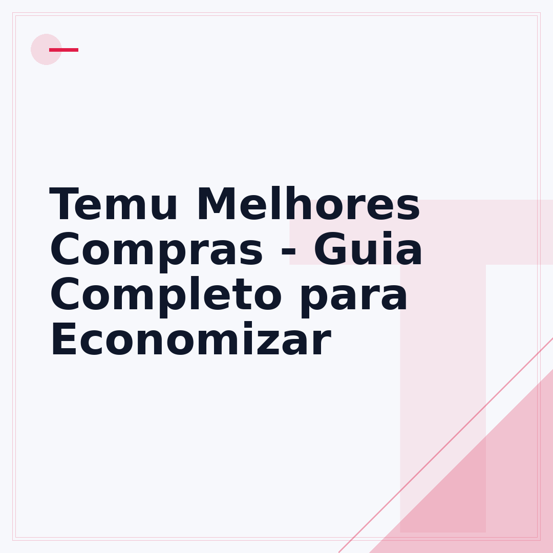 Temu Melhores Compras - Guia Completo para Economizar