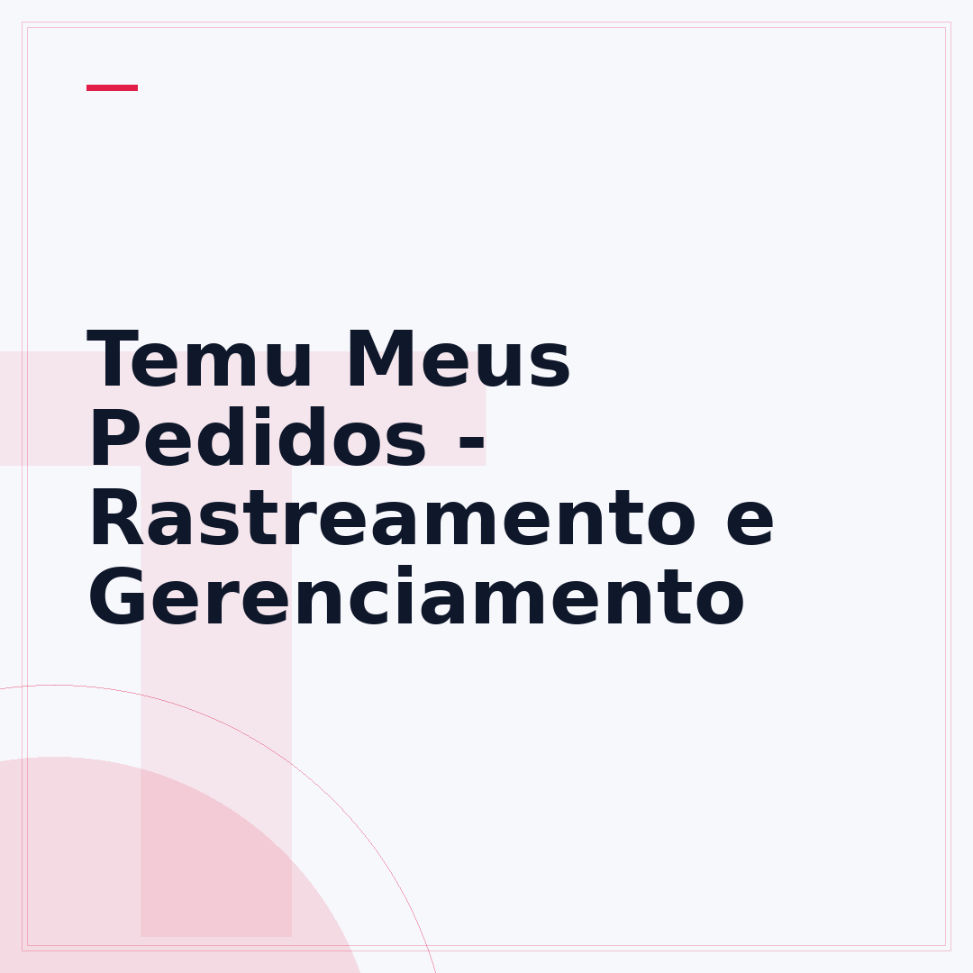 Temu Meus Pedidos - Rastreamento e Gerenciamento