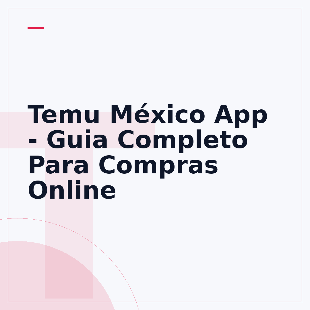 Temu México App - Guia Completo Para Compras Online