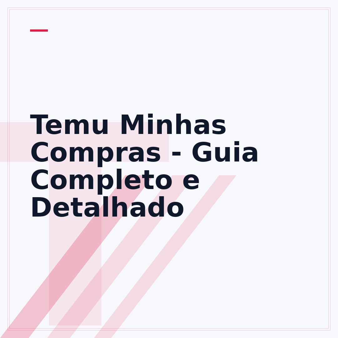 Temu Minhas Compras - Guia Completo e Detalhado