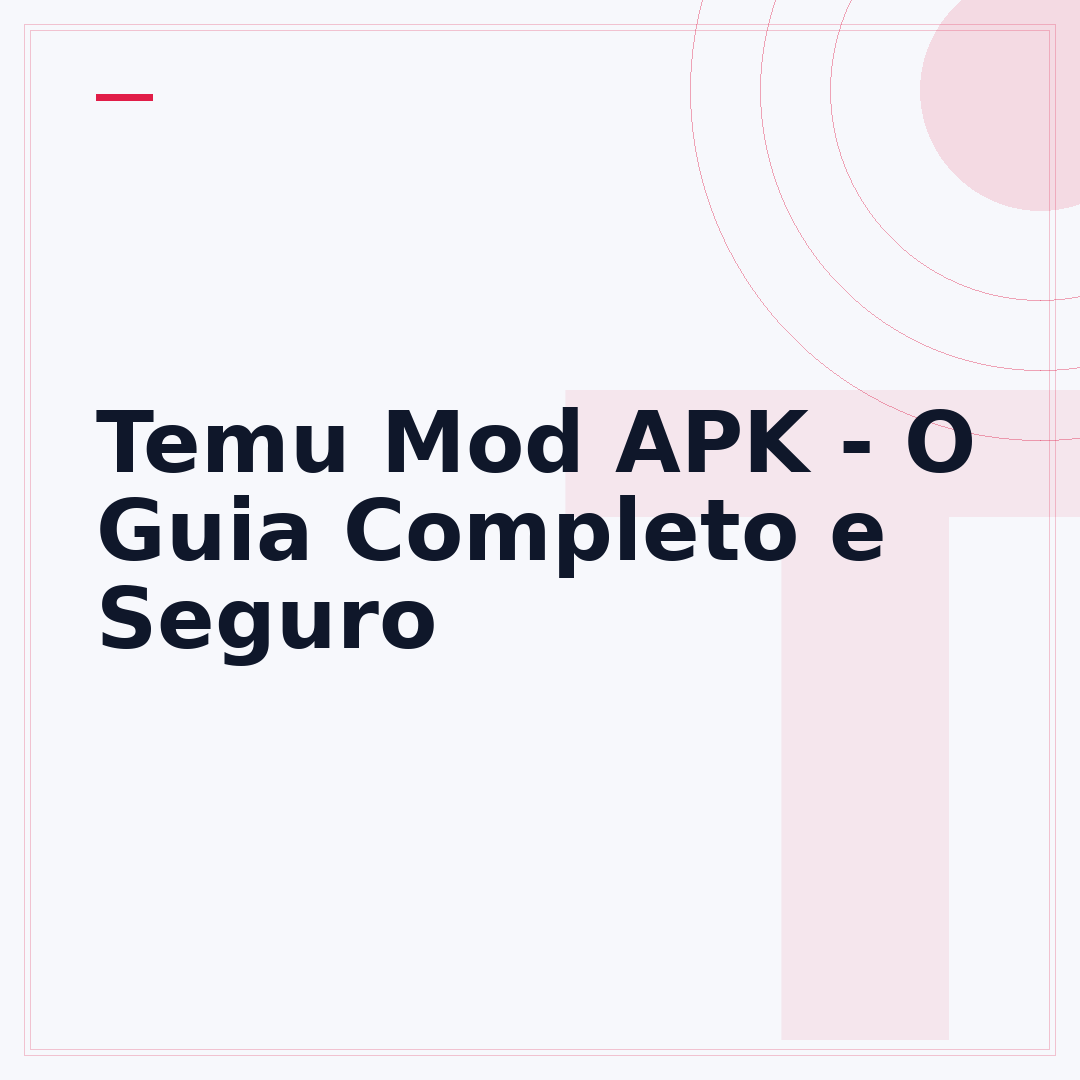 Temu Mod APK - O Guia Completo e Seguro