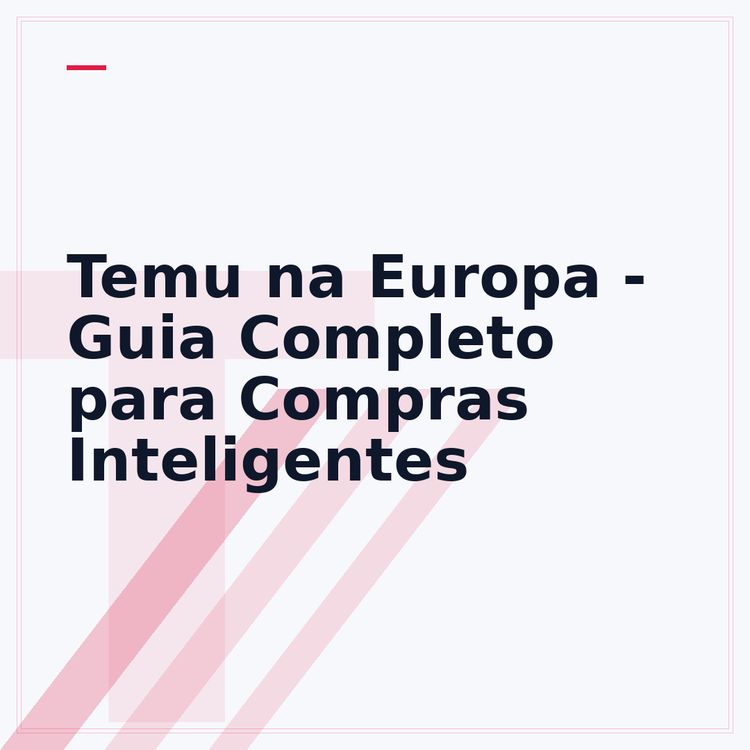 Temu na Europa - Guia Completo para Compras Inteligentes