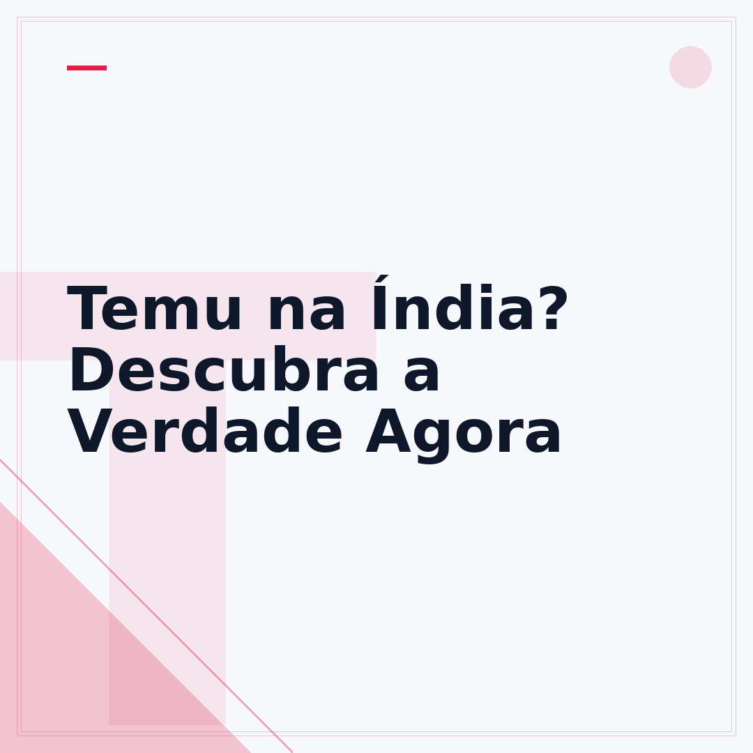 Temu na Índia? Descubra a Verdade Agora