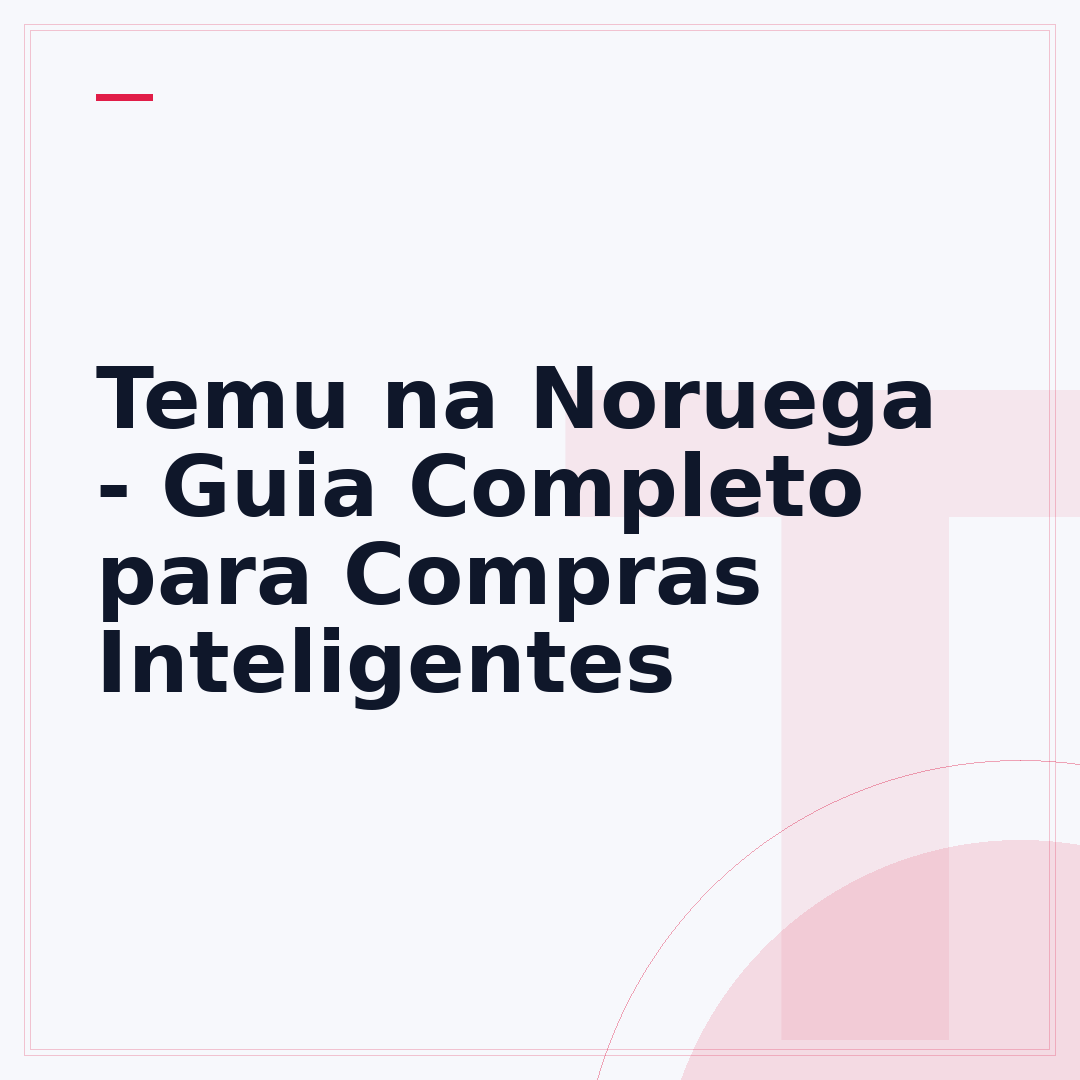 Temu na Noruega - Guia Completo para Compras Inteligentes