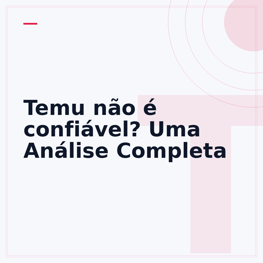 Temu não é confiável? Uma Análise Completa