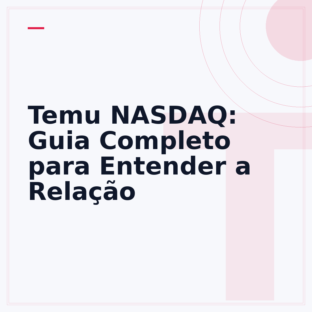 Temu NASDAQ: Guia Completo para Entender a Relação
