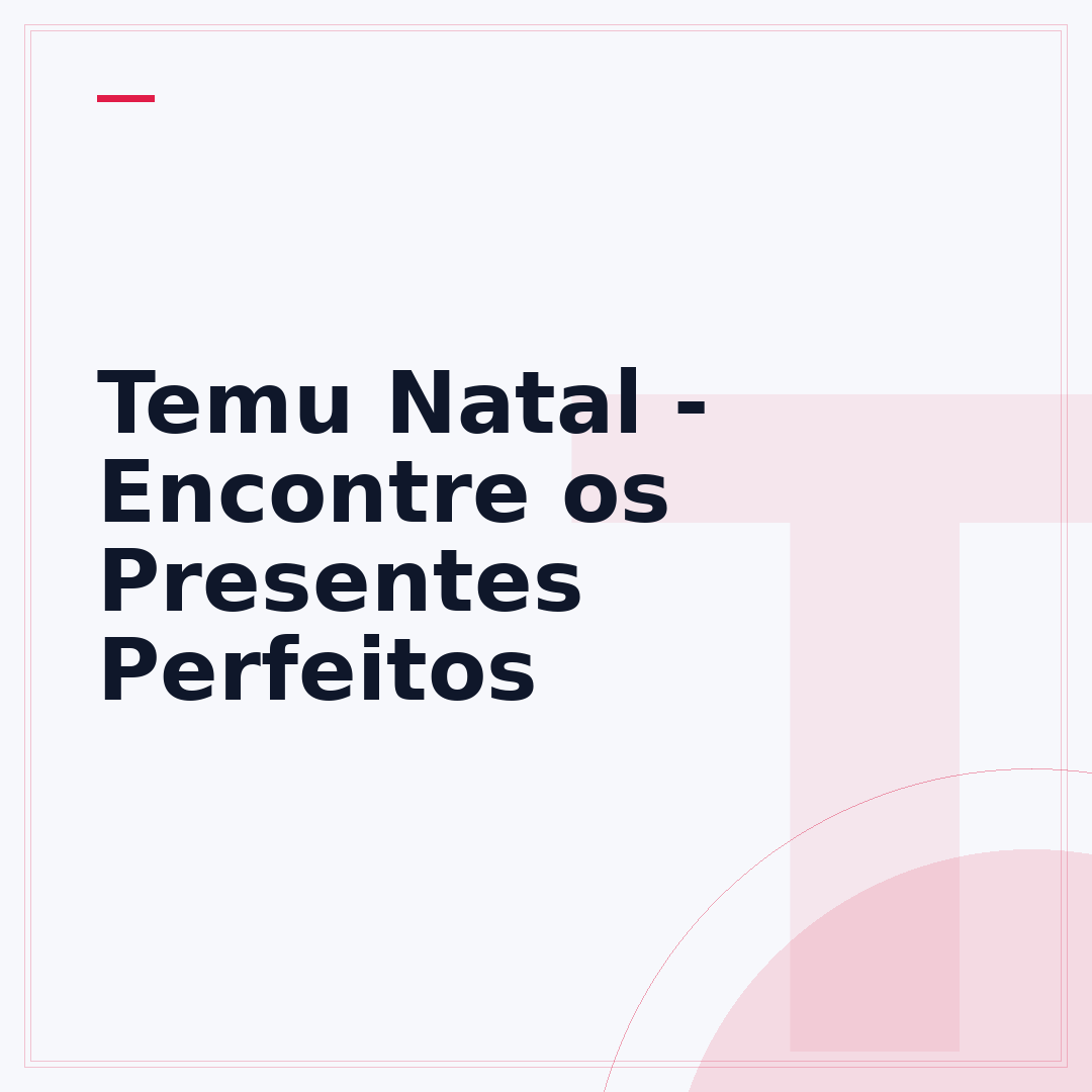 Temu Natal - Encontre os Presentes Perfeitos