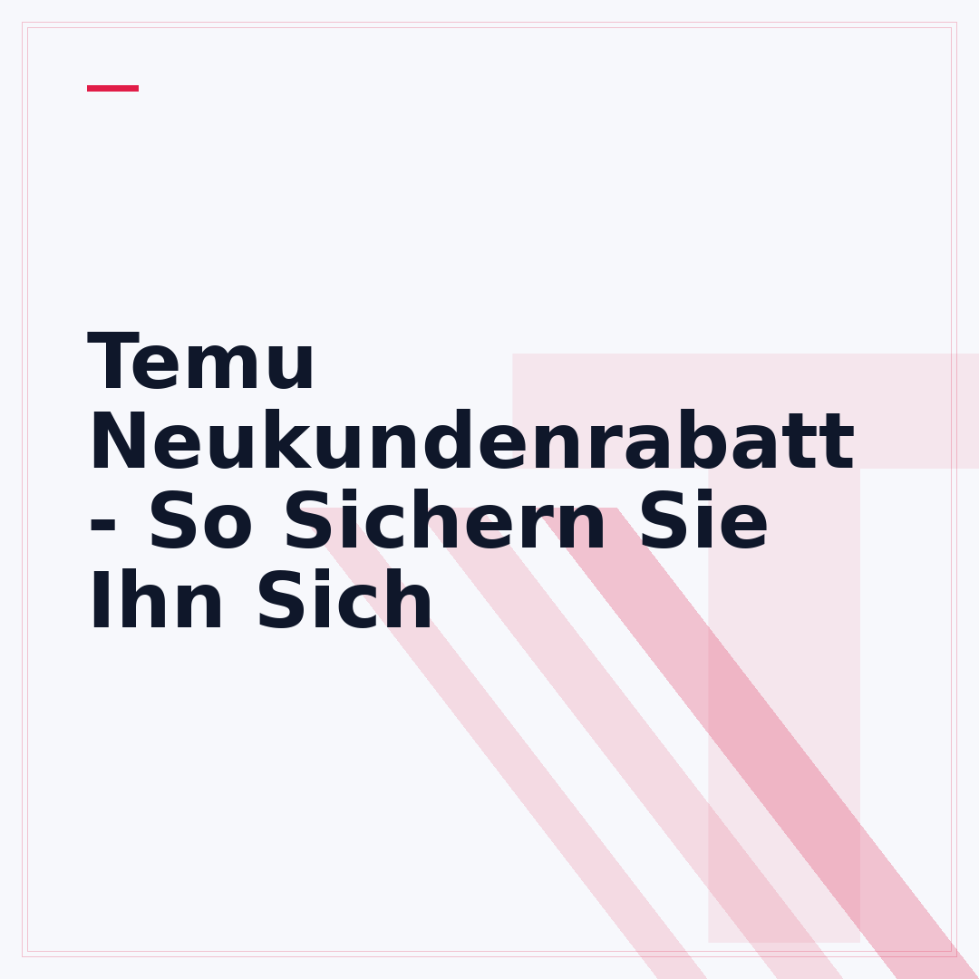 Temu Neukundenrabatt - So Sichern Sie Ihn Sich