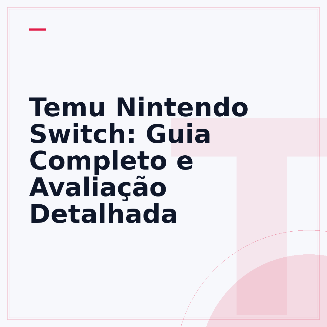 Temu Nintendo Switch: Guia Completo e Avaliação Detalhada